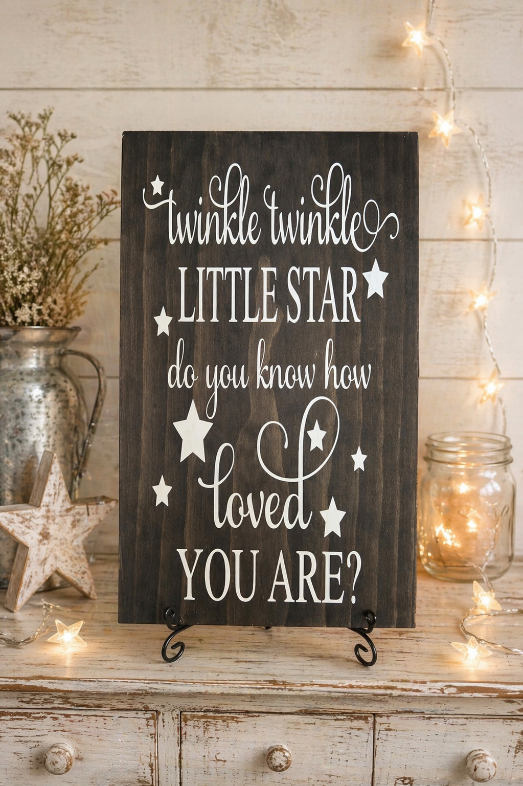 Twinkle Twinkle Little Star do you know how loved you are sign